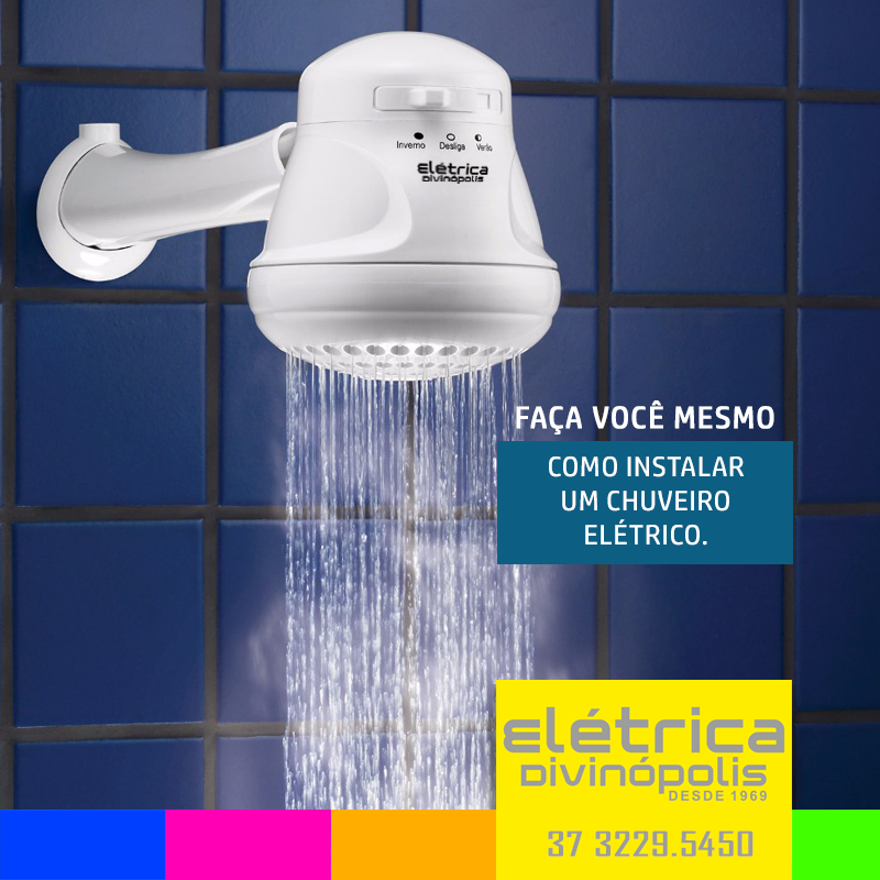 Como Instalar Um Chuveiro Elétrico Com Sucesso Elétrica Divinópolis 4724